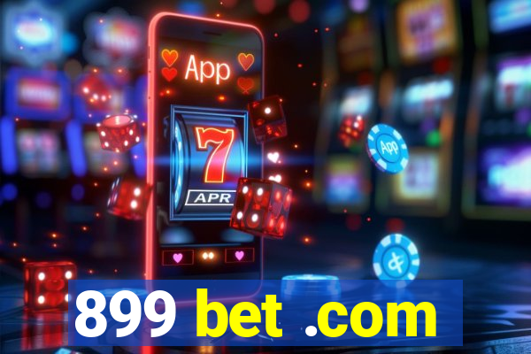 899 bet .com