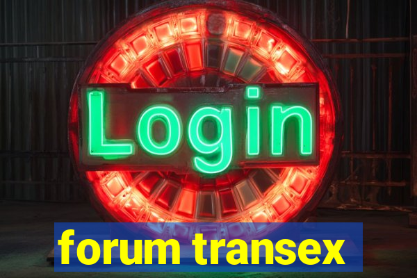 forum transex