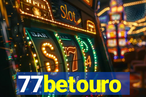 77betouro