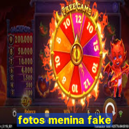 fotos menina fake