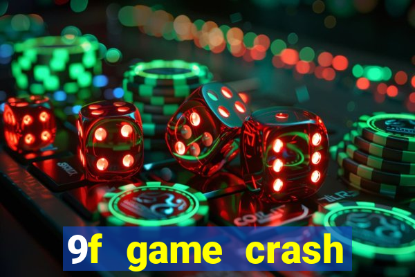 9f game crash ganhar dinheiro