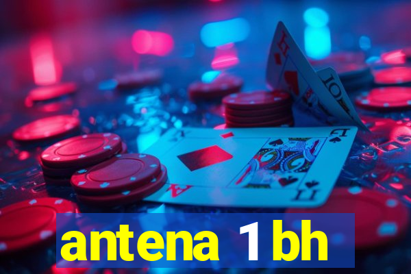 antena 1 bh