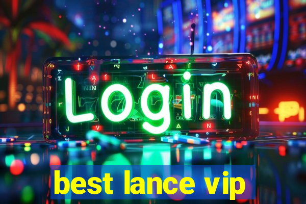 best lance vip