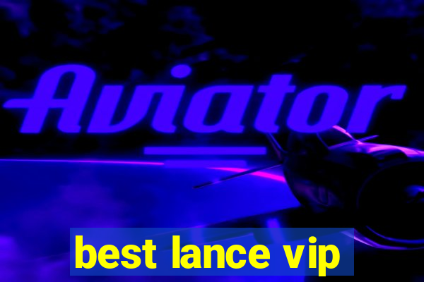 best lance vip