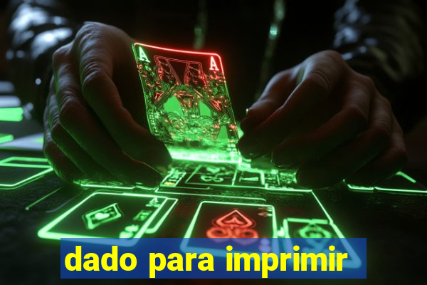 dado para imprimir