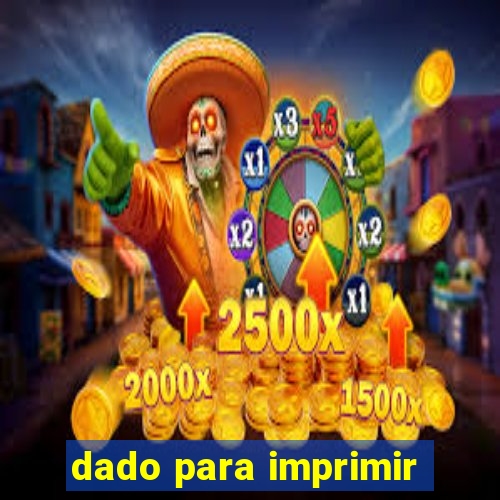 dado para imprimir