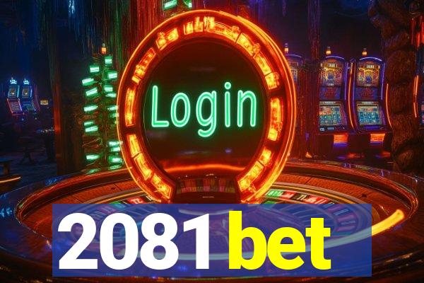 2081 bet