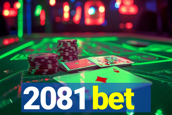 2081 bet