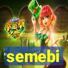 semebi