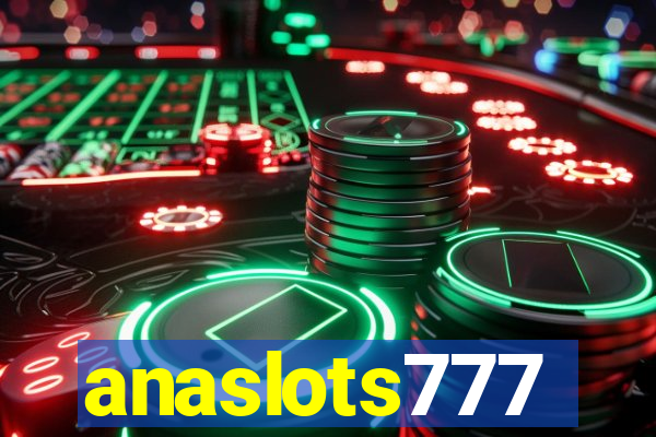 anaslots777