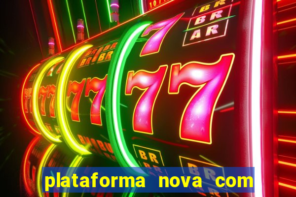 plataforma nova com bonus no cadastro