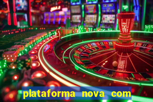 plataforma nova com bonus no cadastro