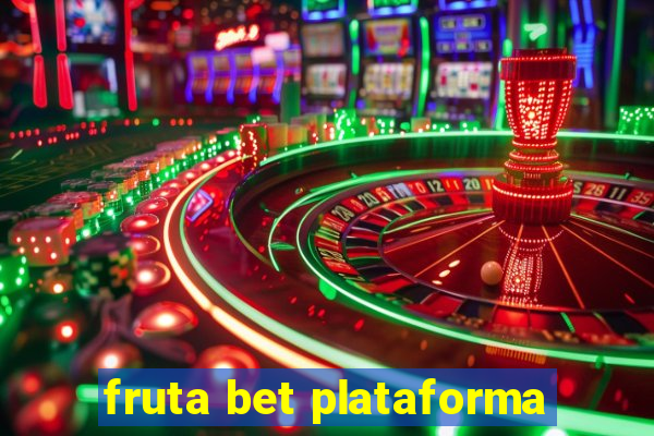 fruta bet plataforma