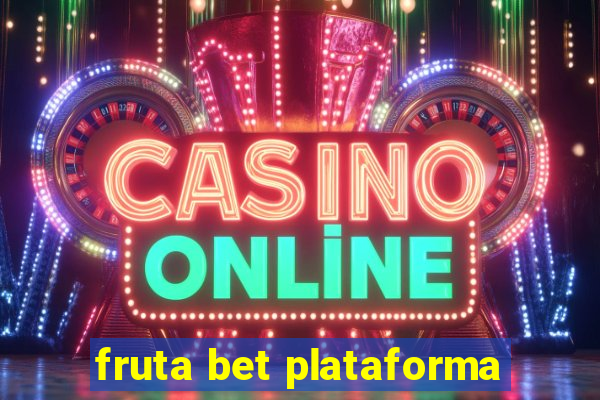 fruta bet plataforma