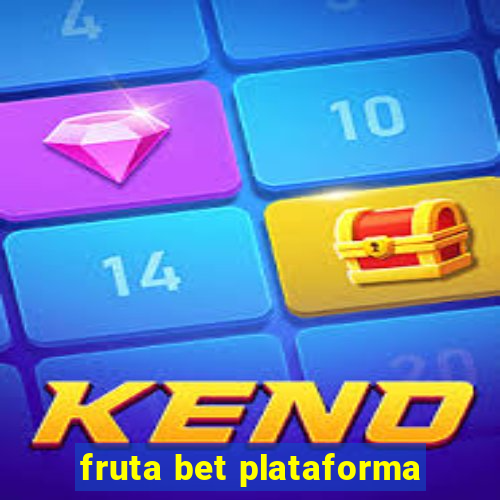 fruta bet plataforma