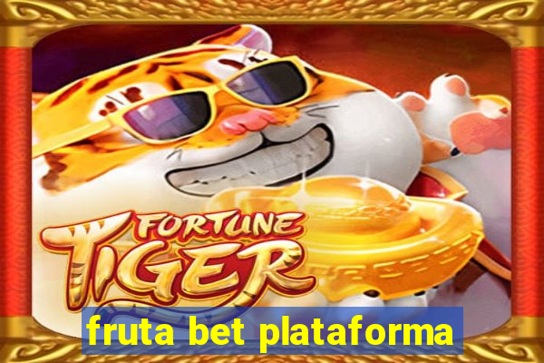 fruta bet plataforma