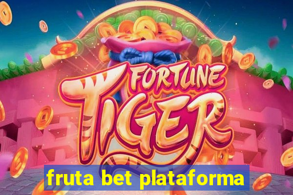 fruta bet plataforma