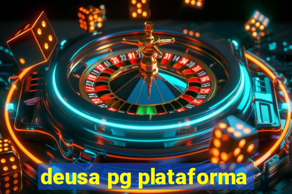 deusa pg plataforma