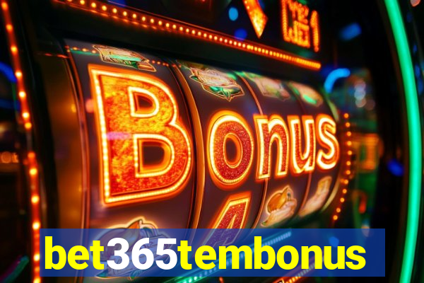 bet365tembonus