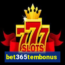 bet365tembonus