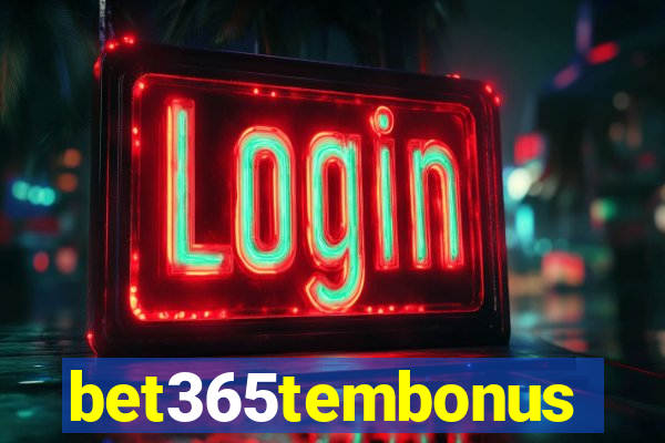 bet365tembonus