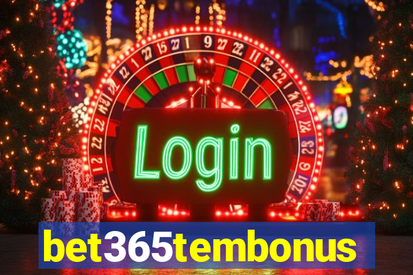 bet365tembonus