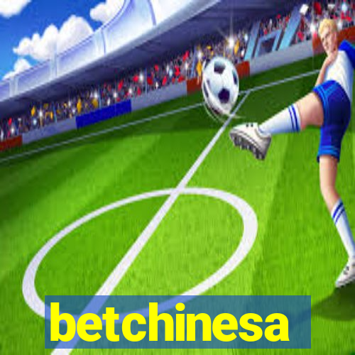 betchinesa