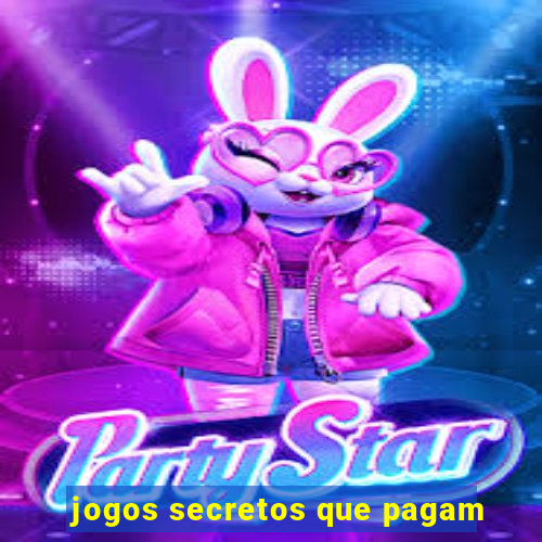 jogos secretos que pagam