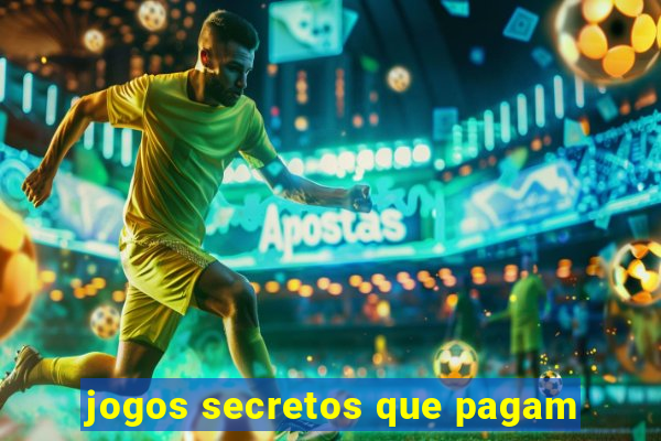 jogos secretos que pagam