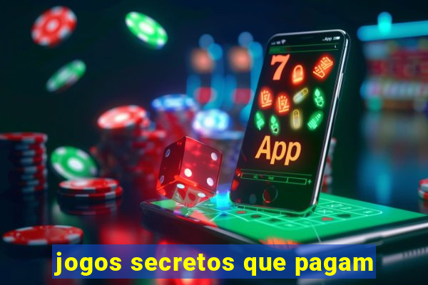 jogos secretos que pagam