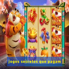 jogos secretos que pagam