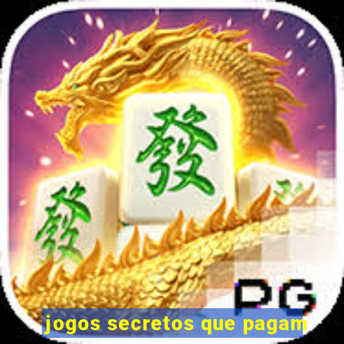 jogos secretos que pagam