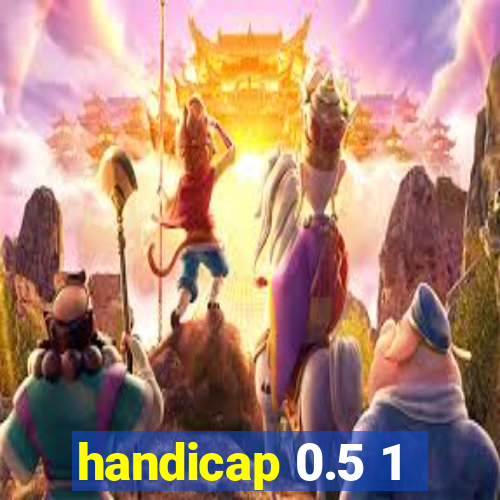 handicap 0.5 1