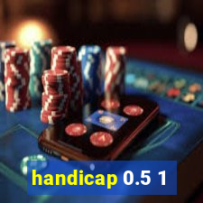 handicap 0.5 1