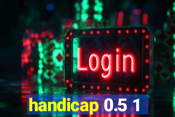 handicap 0.5 1