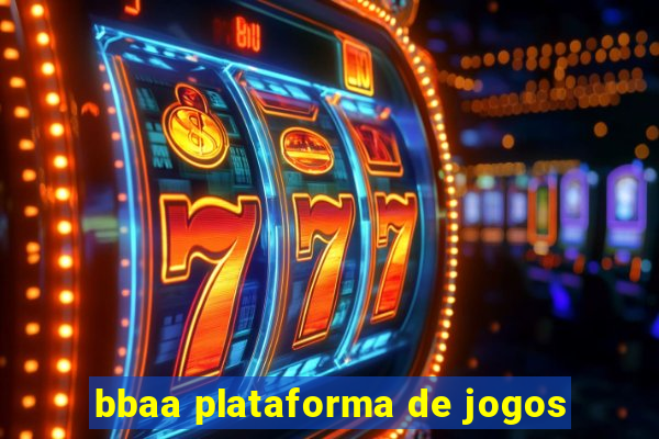 bbaa plataforma de jogos