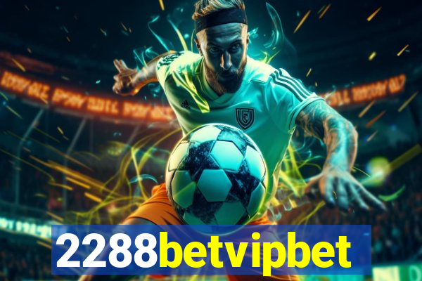 2288betvipbet