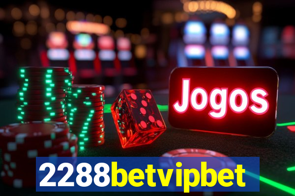 2288betvipbet