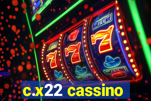 c.x22 cassino