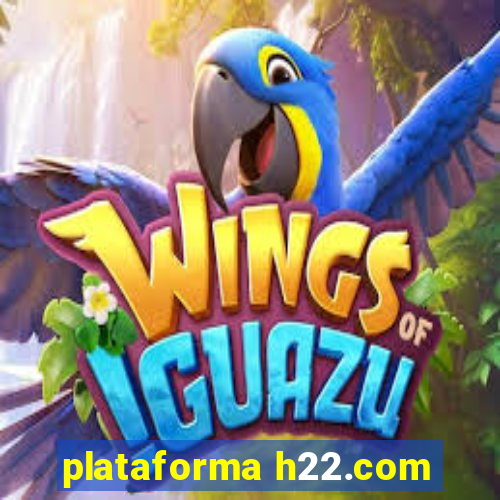 plataforma h22.com