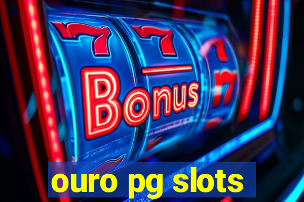 ouro pg slots