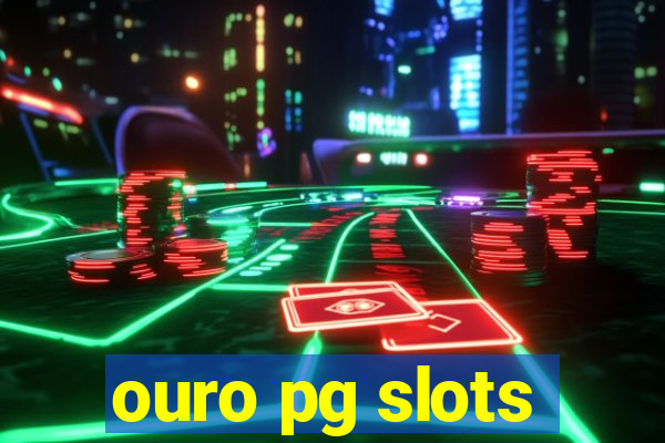 ouro pg slots