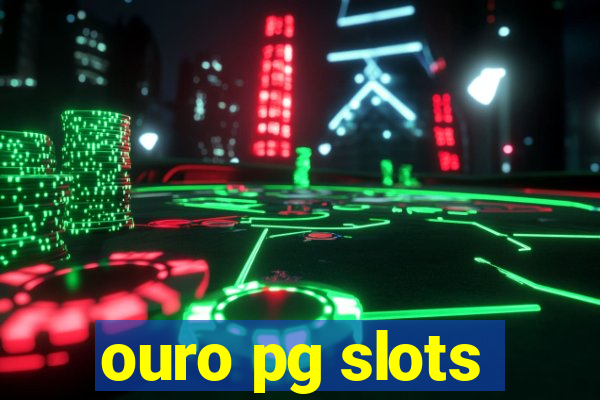 ouro pg slots