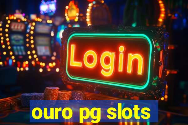 ouro pg slots