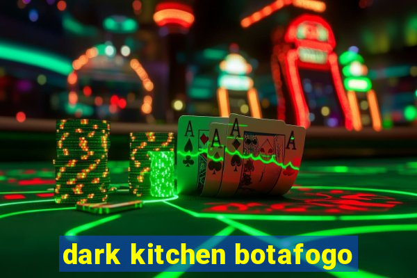 dark kitchen botafogo