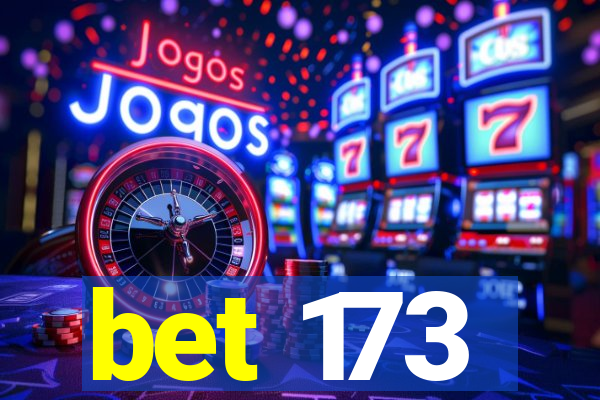 bet 173