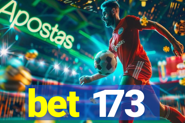 bet 173