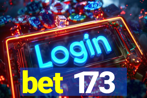 bet 173