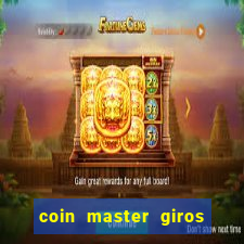 coin master giros gratis toda hora