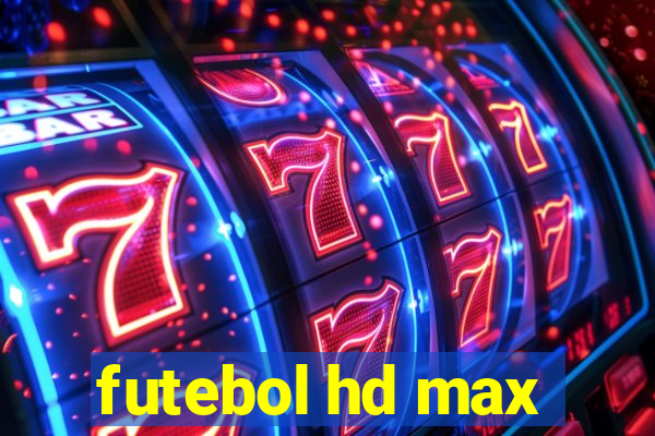 futebol hd max